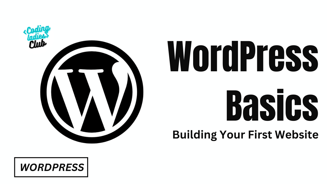 WordPress Basics: Building Your First Website